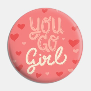 You Go Girl Pin