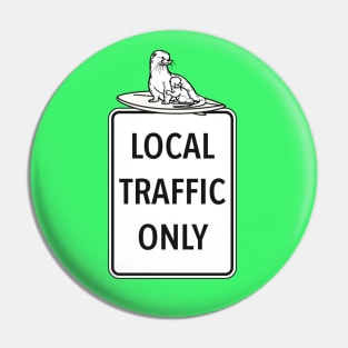 Local Traffic Only Locals Only 841 otter with pup Pin