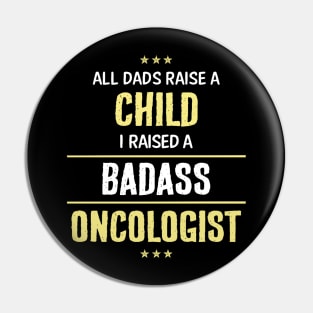 Badass Oncologist Pin