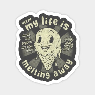 LIFE MELTING - 1 ink Magnet