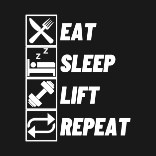 Gym Life - Eat Sleep Lift Repeat T-Shirt