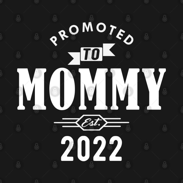 New Mommy - Promoted to mommy est. 2022 w by KC Happy Shop