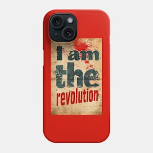 I Am The Revolution Phone Case