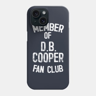 DB Cooper Fan Club Phone Case