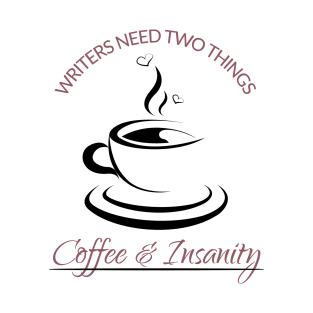 Coffee & Insanity T-Shirt