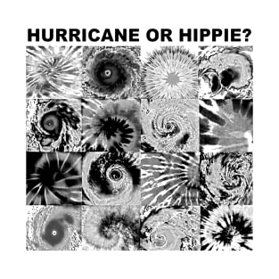 Hurricane or hippie T-Shirt