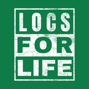 Locs for Life T-Shirt