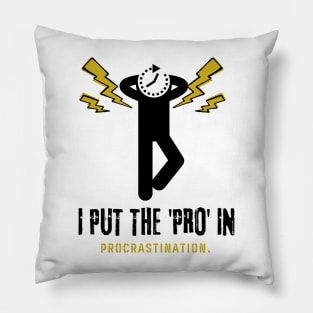 Procrastination Pro Pillow