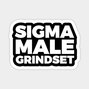 Sigma Male Grindset Magnet