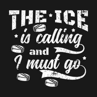 The Ice Is Calling Hockey T-Shirt