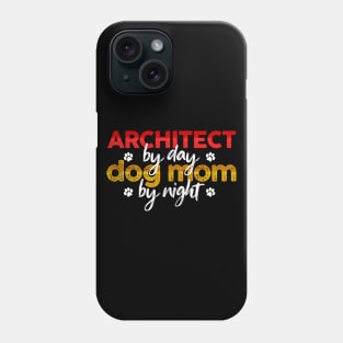 Architect By Day Dog Mom By Night Phone Case