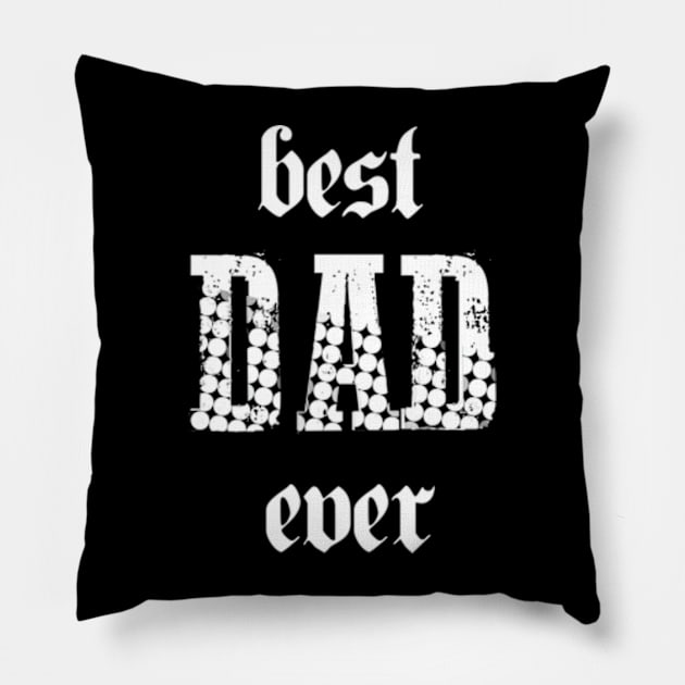 Best dad ever Pillow by TshirtMA