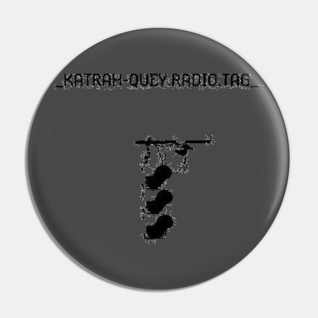 Radio Tag Signal Pin by katrahqueymusic9