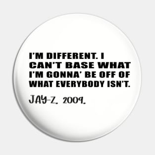 JAY-Z QUOTE TSHIRT:  SO AMBITIOUS, 2009 Pin