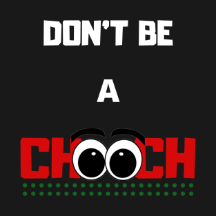 chooch T-Shirt