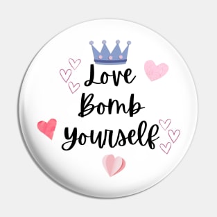 Love bomb yourself Pin