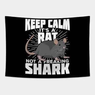 Keep Calm It's A Rat Not A Freaking Shark Tapestry