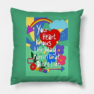 Your Heart Knows The way Pillow