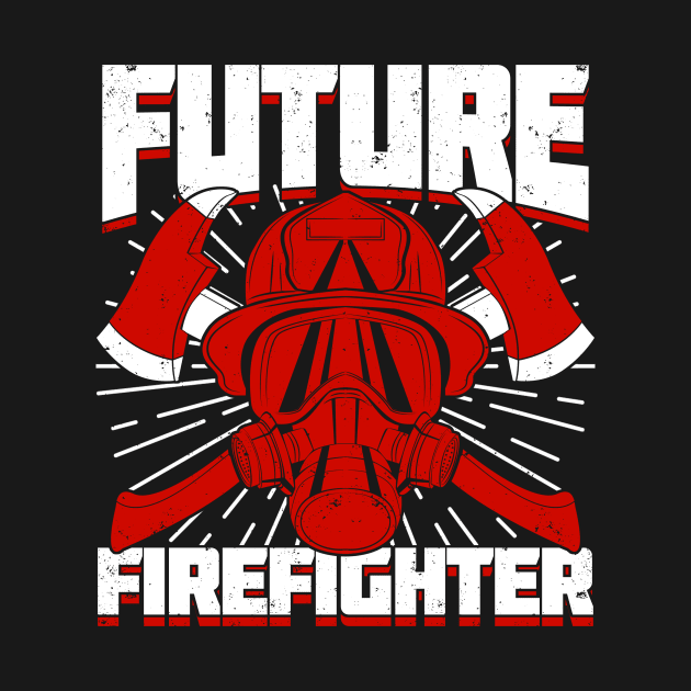 Future Firefighter Job Profession Fireman Gift by Dolde08