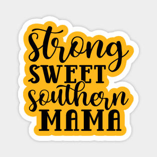 Strong Sweet Southern Mama Magnet