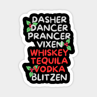 Dasher Dancer Prancer Vixen Whiskey Tequila Vodka Blitzen Magnet