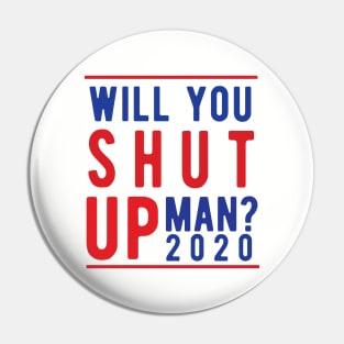 Will You Shut Up Man will you shut up man shut up man 1 Pin