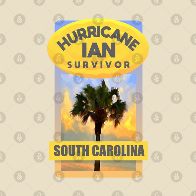 Hurricane Ian Survivor South Carolina by Dale Preston Design