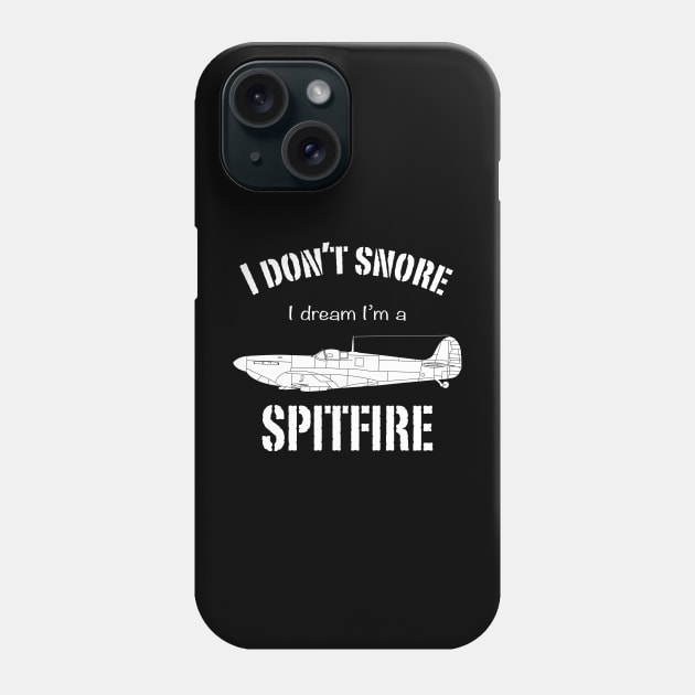 I don't snore I dream I'm a Spitfire Phone Case by BearCaveDesigns