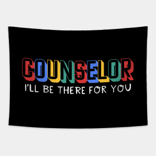 Counselor I'll Be There For You Tapestry