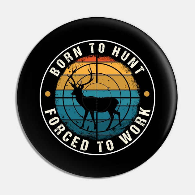 Born To Hunt Pin by Cooldruck