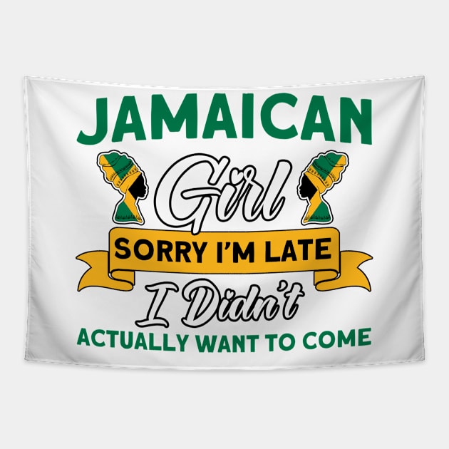 Jamaican Girl Sorry I'm Late Jamaican Roots Tapestry by Toeffishirts