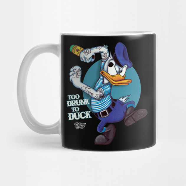 Too Drunk To Duck Donald Duck Mug Teepublic A scene from a donald duck cartoon where he is drunken & wants to go home by plane. teepublic