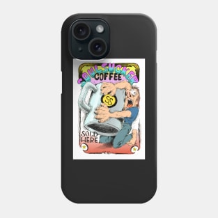 Only one cup a day. This cup. Phone Case