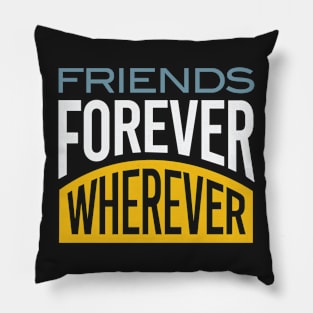 Friendcation Friends Forever Wherever Pillow