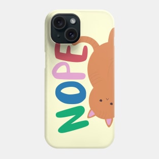 Nope Phone Case