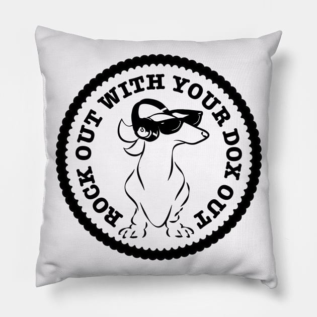 Rock Out With Your Dox Out - Smooth Dachshund Pillow by Angel Pronger Design Chaser Studio