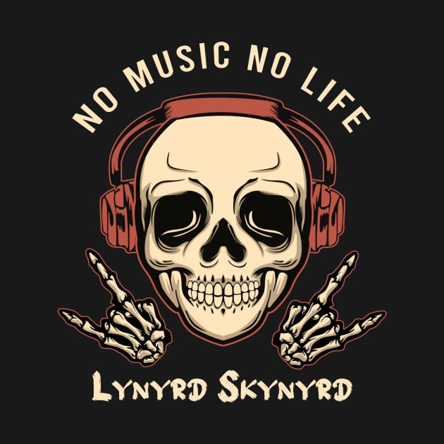 No music no life Lynyrd skynyrd by PROALITY PROJECT