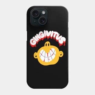 GINGIVITUS Phone Case