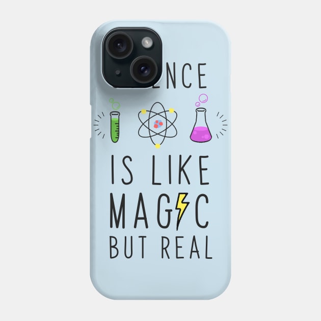 Science is like magic but real Phone Case by Enzai