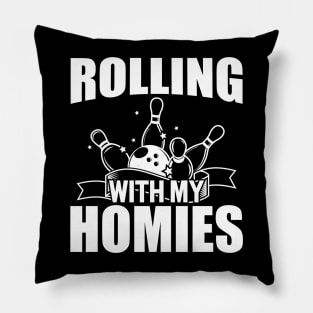 Bowling - Rolling with my homies w Pillow