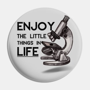 Enjoy The Little Things in Life Pin