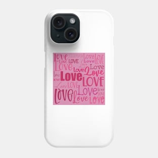 Love is the biggest word , Valentine graphic greeting in pink and red Phone Case