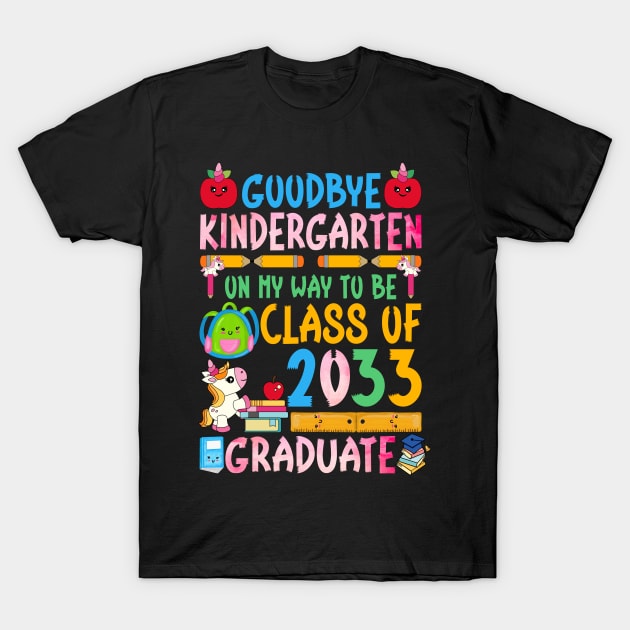 Graduate　2033　Goodbye　Class　On　Kindergarten　TeePublic　My　Of　2033　T-Shirt　Way　To　Be　Of　Class　Graduation