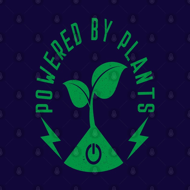 Powered By Plants by MZeeDesigns