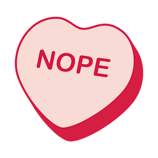 Nope Rejected Candy Heart T-Shirt