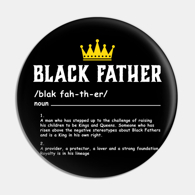 Black Fathers Definition Meaning Vintage Black Fathers Matter Pin Teepublic Black Fathers Definition Meaning Vintage Black Fathers Matter Pin Teepublic