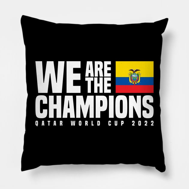 Qatar World Cup Champions 2022 - Ecuador Pillow by Den Vector