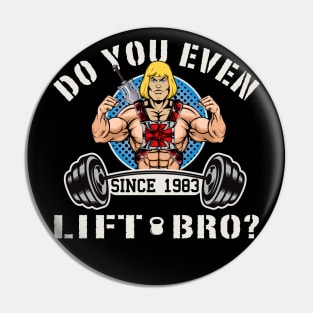 Do You Even Lift Bro? Pin