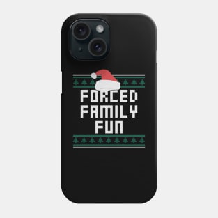 Forced Family Fun Funny Christmas Phone Case