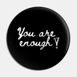 You are enough Pin